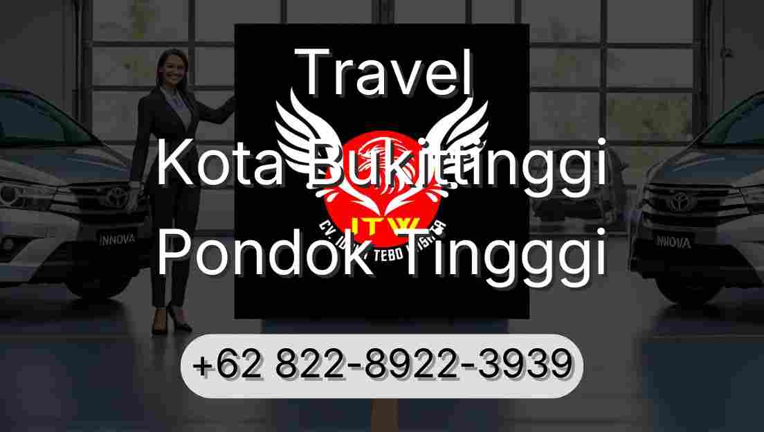 Travel Kota Bukittinggi Pondok Tingggi