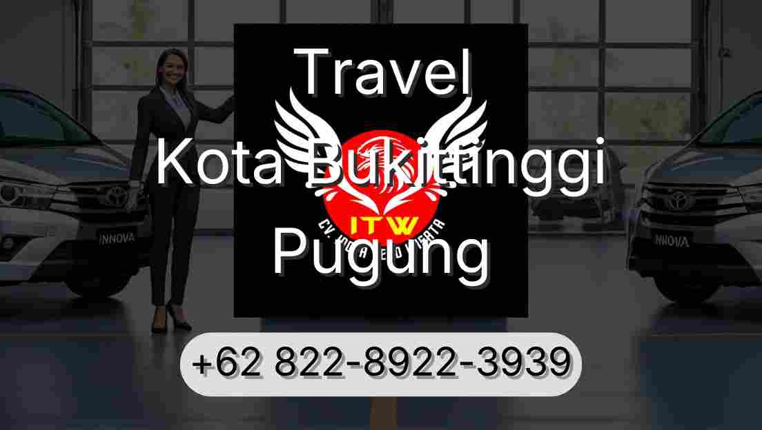 Travel Kota Bukittinggi Pugung