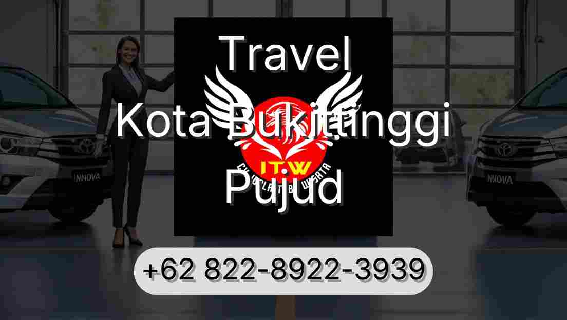 Travel Kota Bukittinggi Pujud