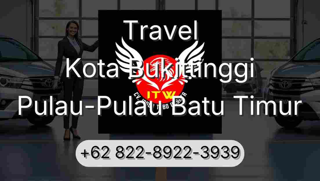 Travel Kota Bukittinggi Pulau-Pulau Batu Timur