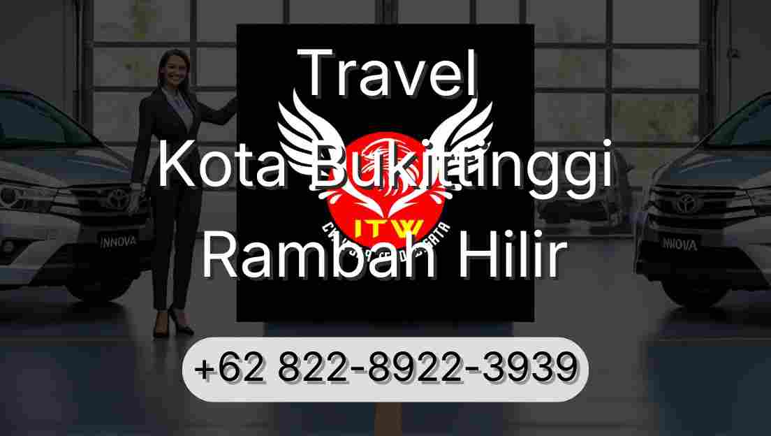 Travel Kota Bukittinggi Rambah Hilir