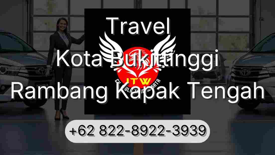 Travel Kota Bukittinggi Rambang Kapak Tengah