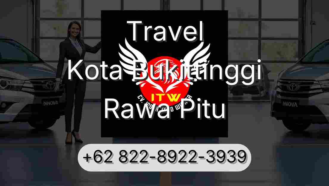 Travel Kota Bukittinggi Rawa Pitu
