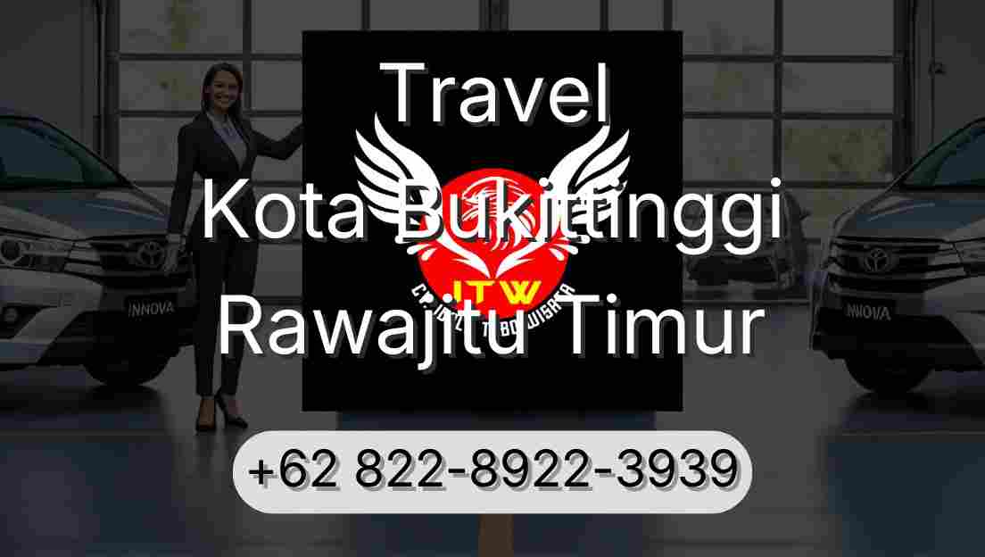 Travel Kota Bukittinggi Rawajitu Timur