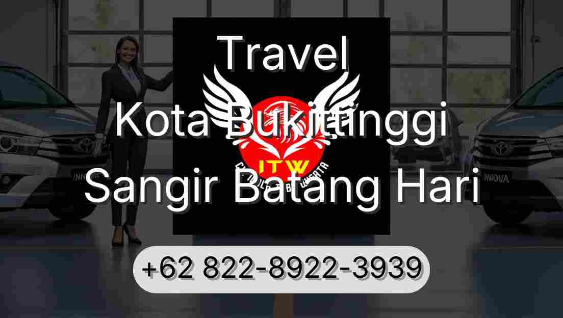 Travel Kota Bukittinggi Sangir Batang Hari