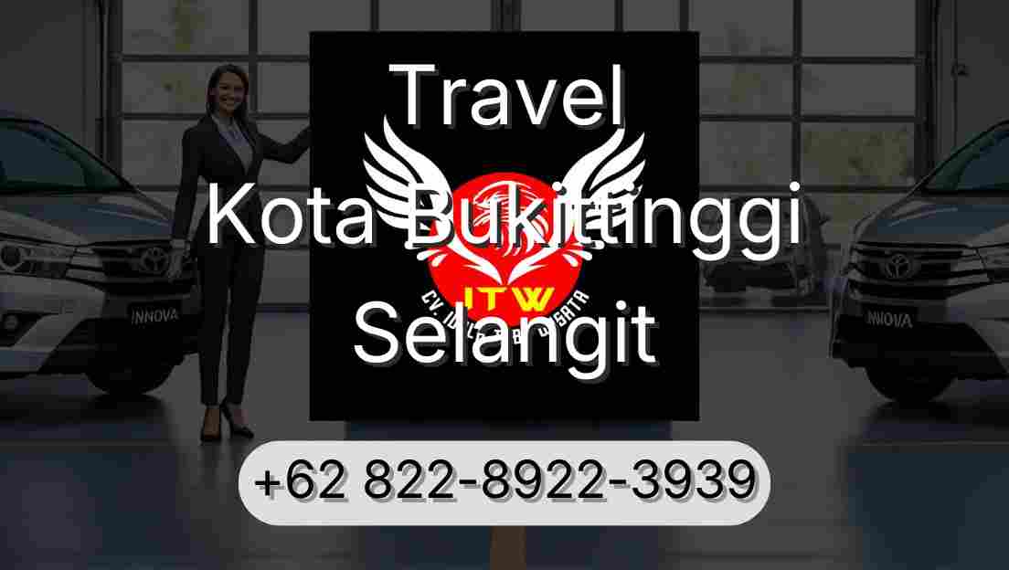 Travel Kota Bukittinggi Selangit