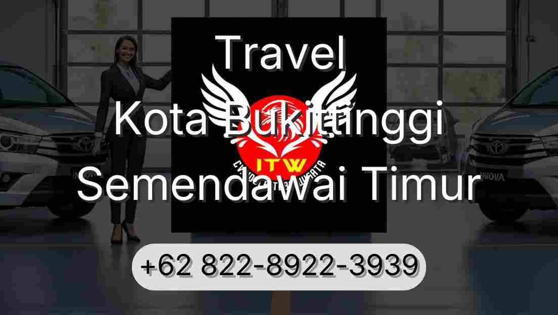 Travel Kota Bukittinggi Semendawai Timur