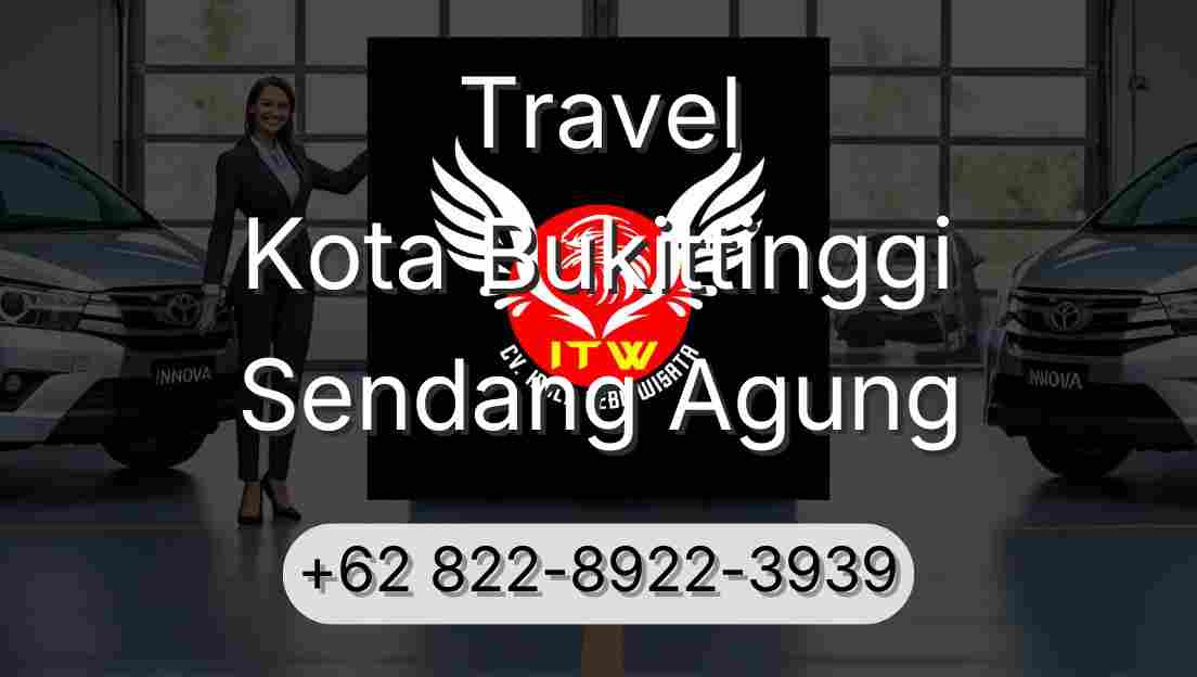 Travel Kota Bukittinggi Sendang Agung