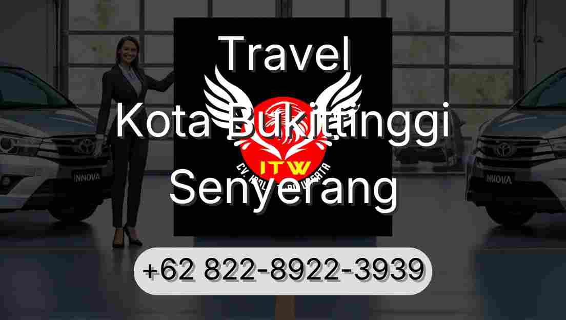 Travel Kota Bukittinggi Senyerang