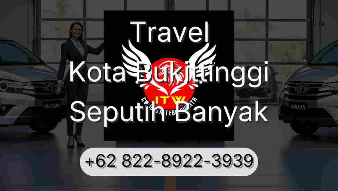 Travel Kota Bukittinggi Seputih Banyak