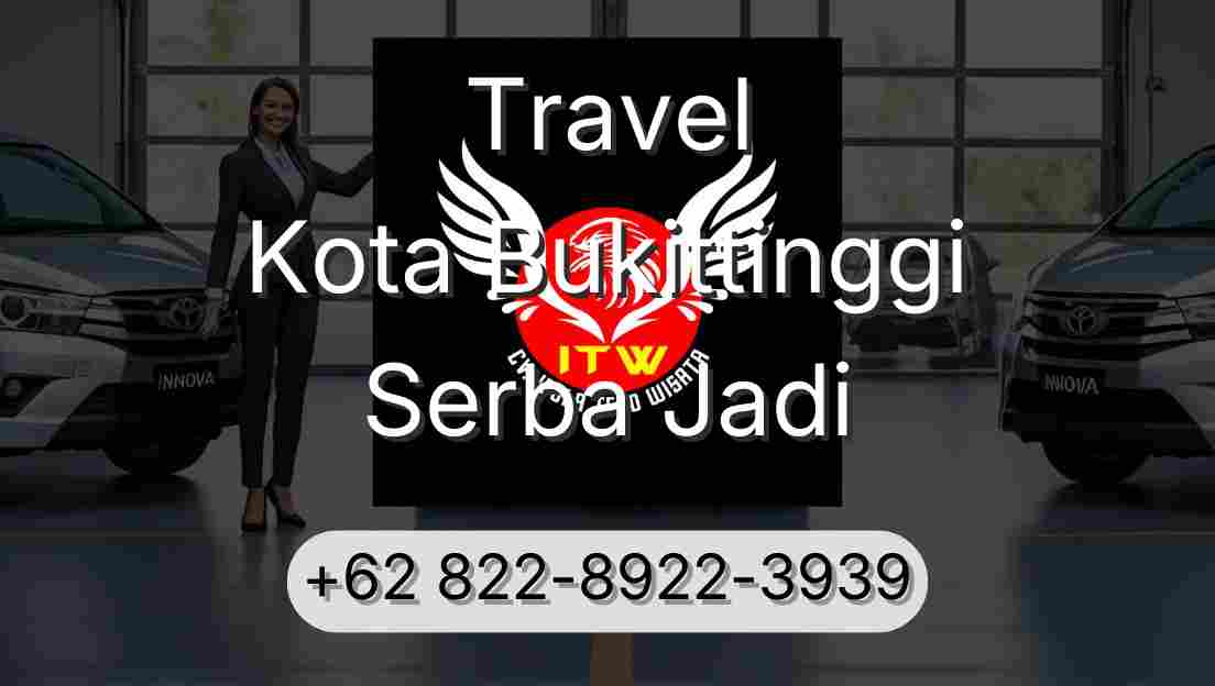 Travel Kota Bukittinggi Serba Jadi