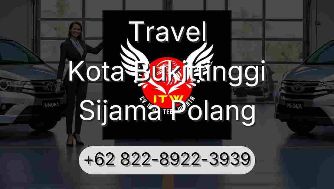 Travel Kota Bukittinggi Sijama Polang