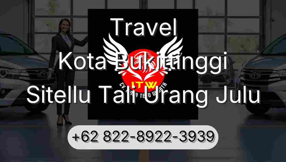Travel Kota Bukittinggi Sitellu Tali Urang Julu