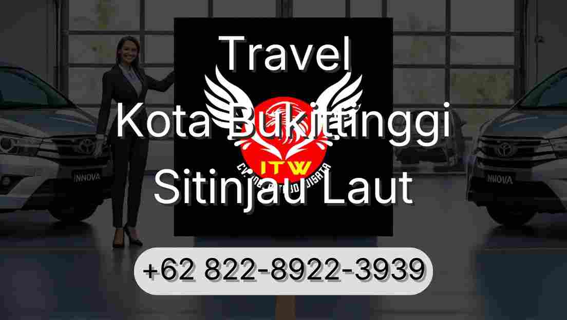 Travel Kota Bukittinggi Sitinjau Laut