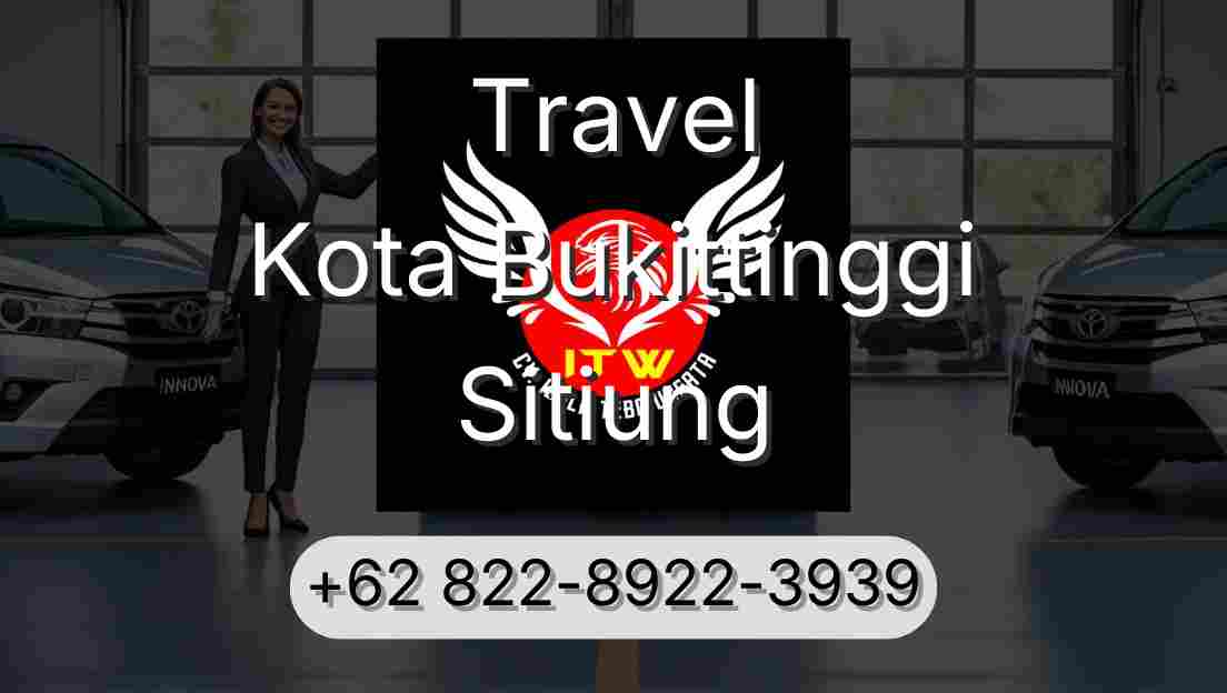 Travel Kota Bukittinggi Sitiung