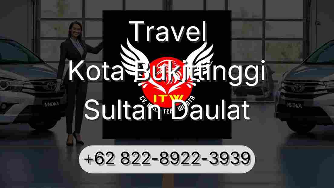 Travel Kota Bukittinggi Sultan Daulat