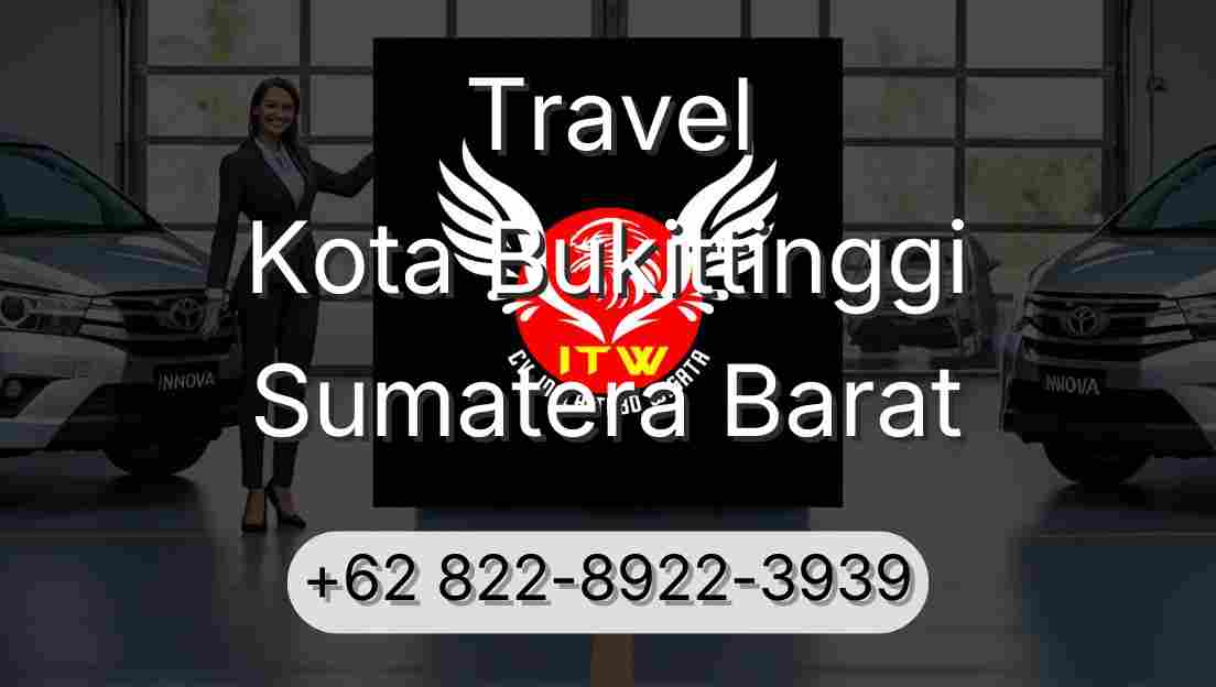 Travel Kota Bukittinggi Sumatera Barat