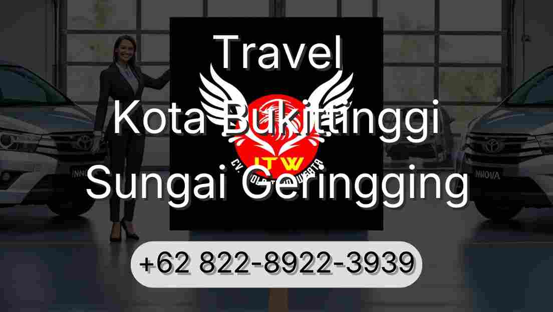 Travel Kota Bukittinggi Sungai Geringging