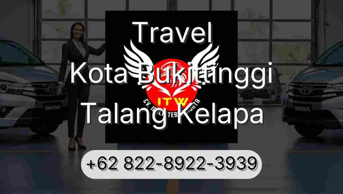 Travel Kota Bukittinggi Talang Kelapa