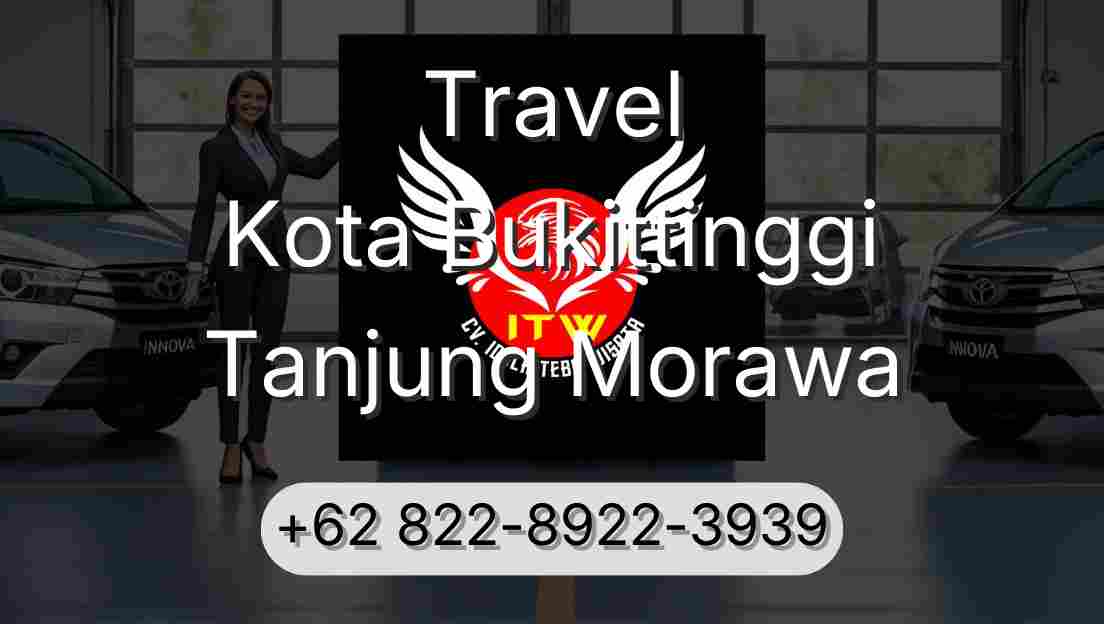 Travel Kota Bukittinggi Tanjung Morawa