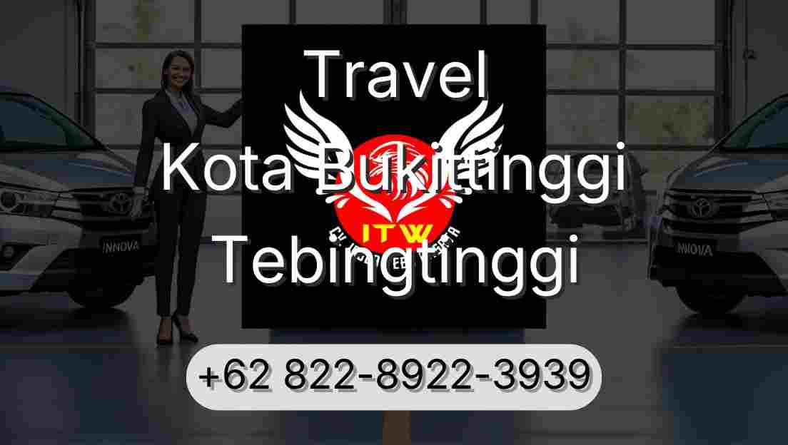 Travel Kota Bukittinggi Tebingtinggi