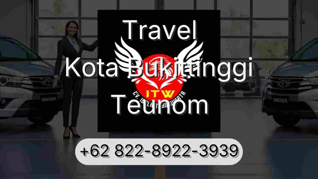 Travel Kota Bukittinggi Teunom