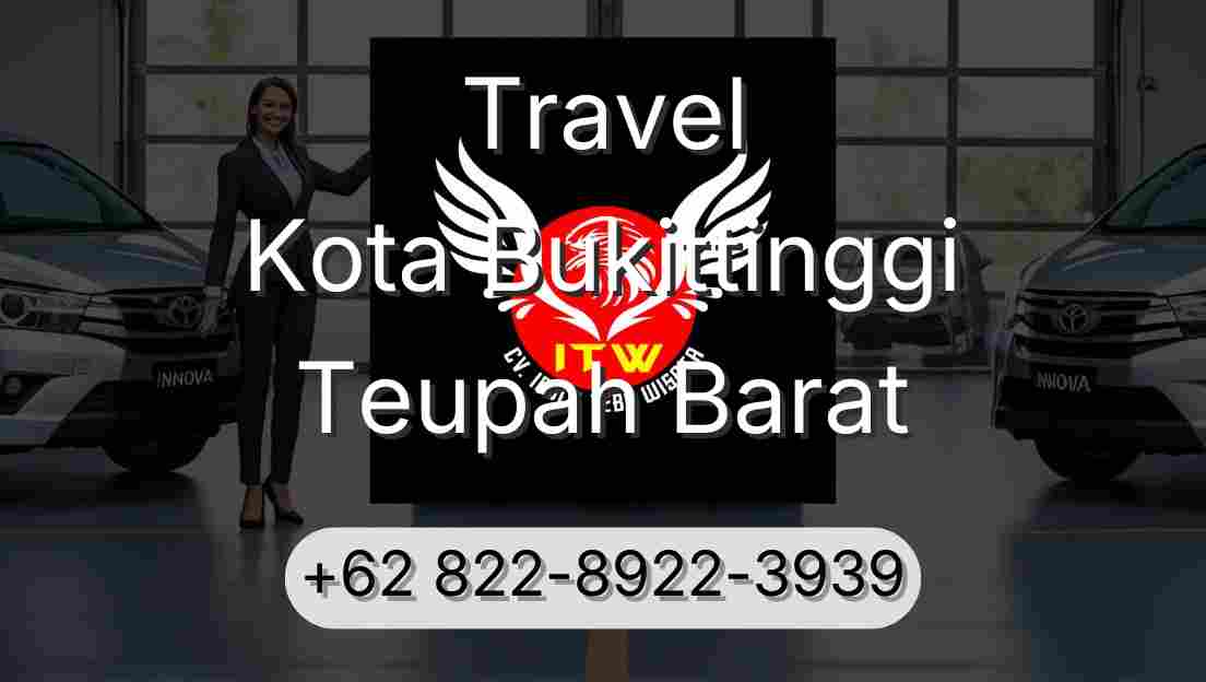 Travel Kota Bukittinggi Teupah Barat