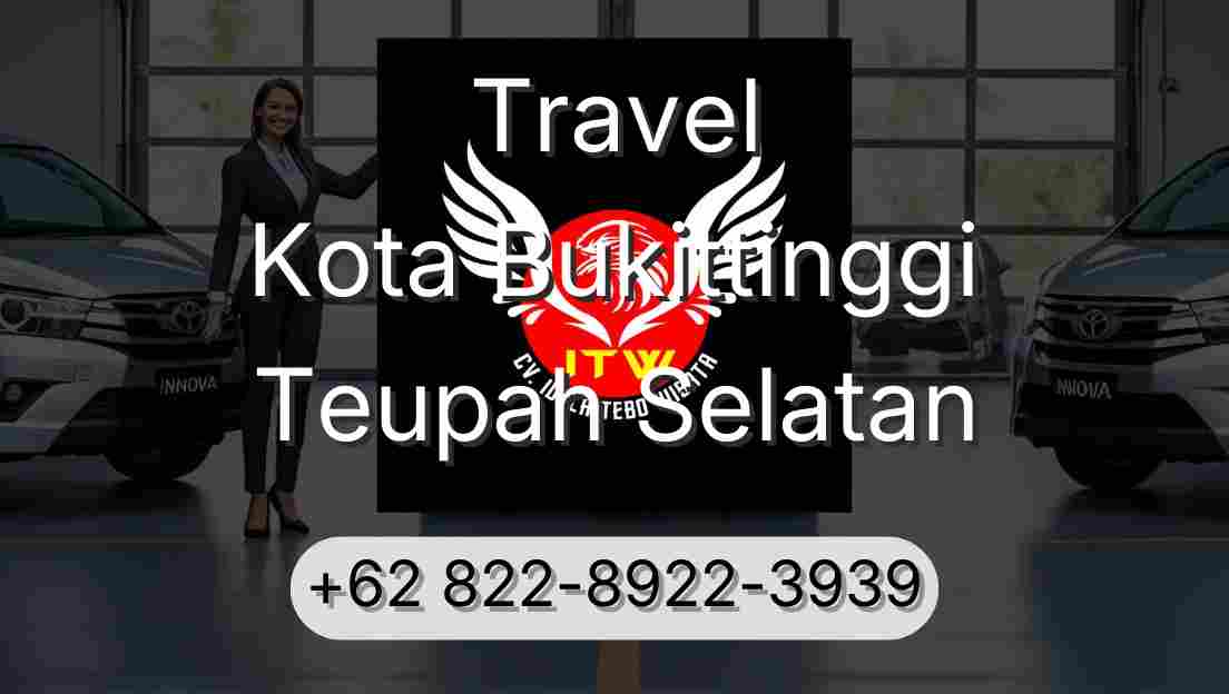 Travel Kota Bukittinggi Teupah Selatan