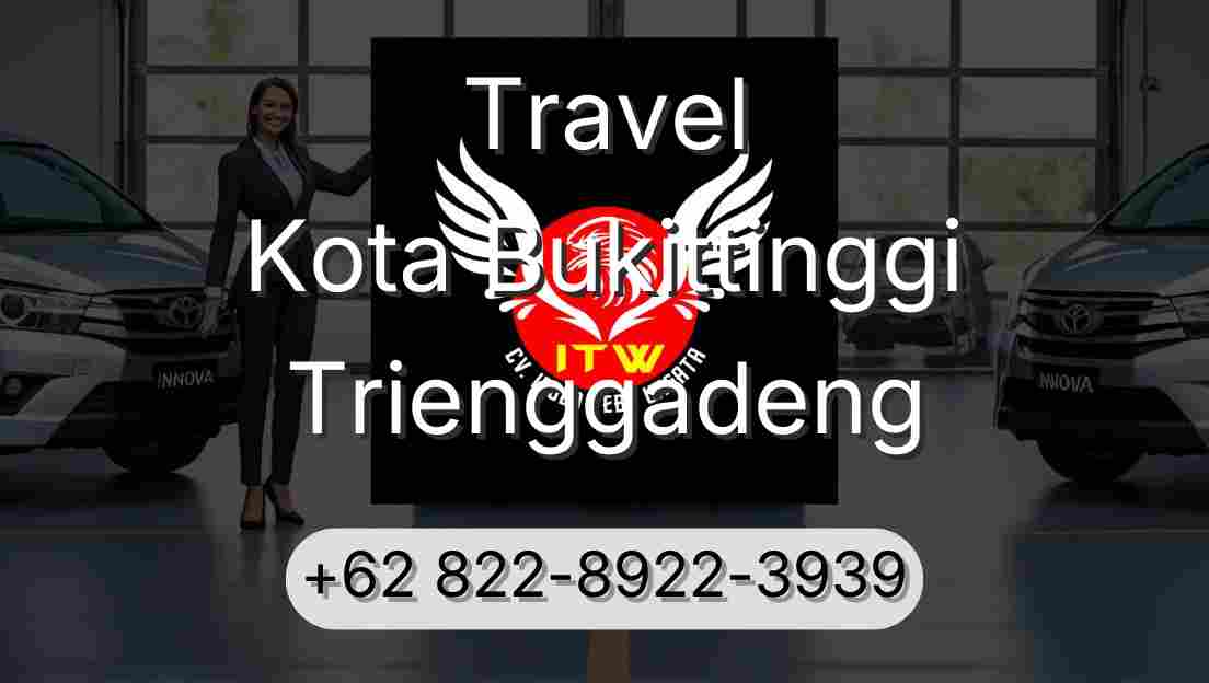 Travel Kota Bukittinggi Trienggadeng