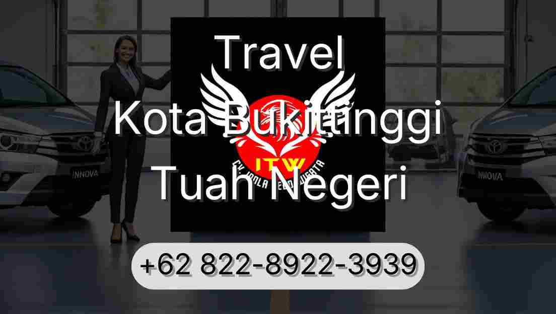 Travel Kota Bukittinggi Tuah Negeri
