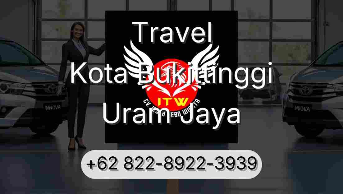 Travel Kota Bukittinggi Uram Jaya