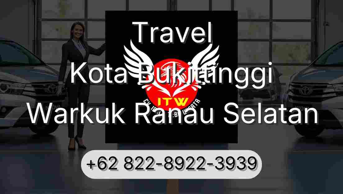 Travel Kota Bukittinggi Warkuk Ranau Selatan