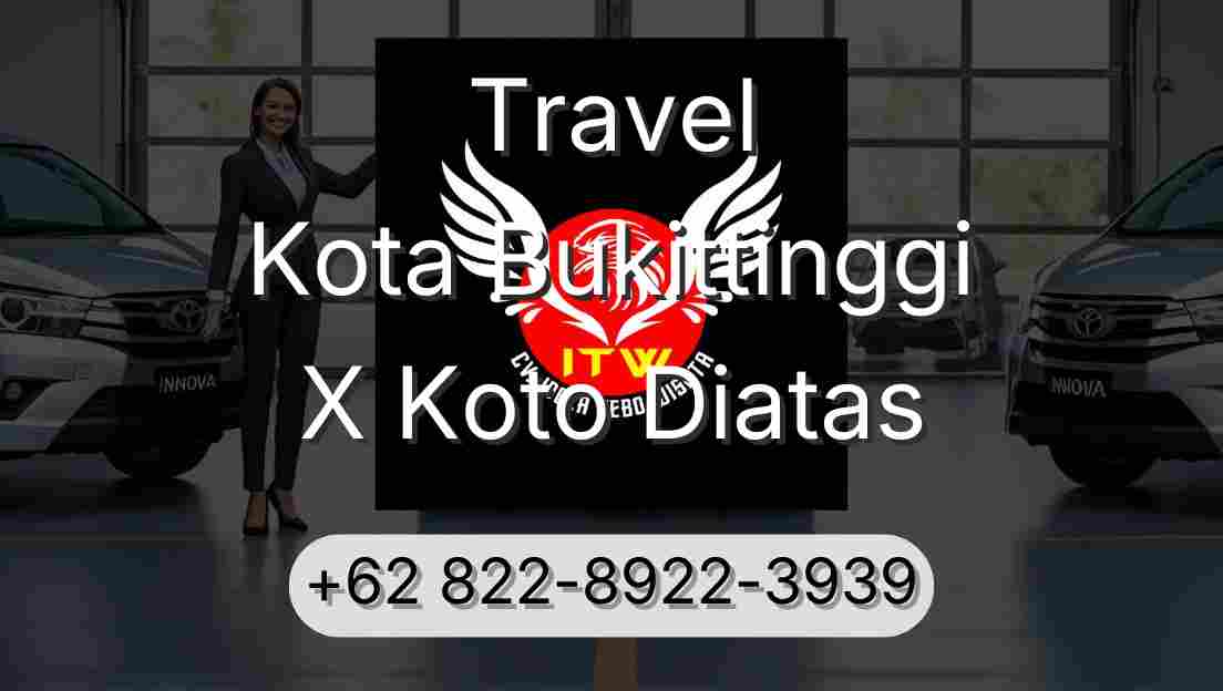 Travel Kota Bukittinggi X Koto Diatas