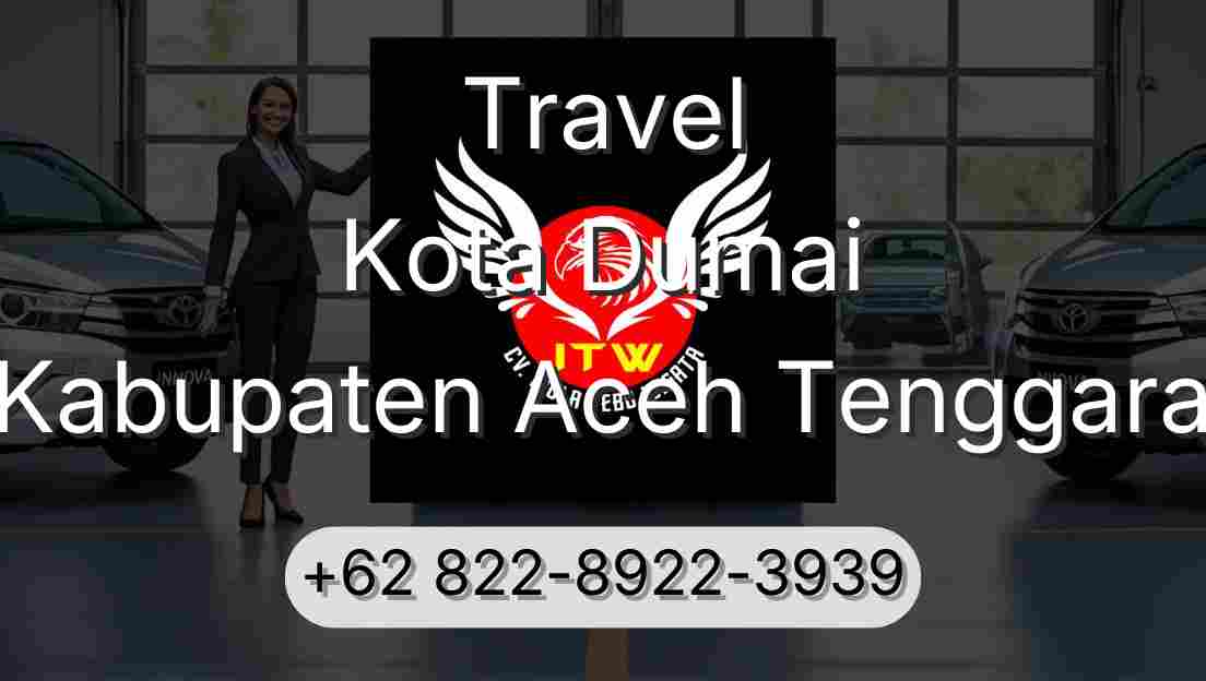 Travel Kota Dumai Kabupaten Aceh Tenggara