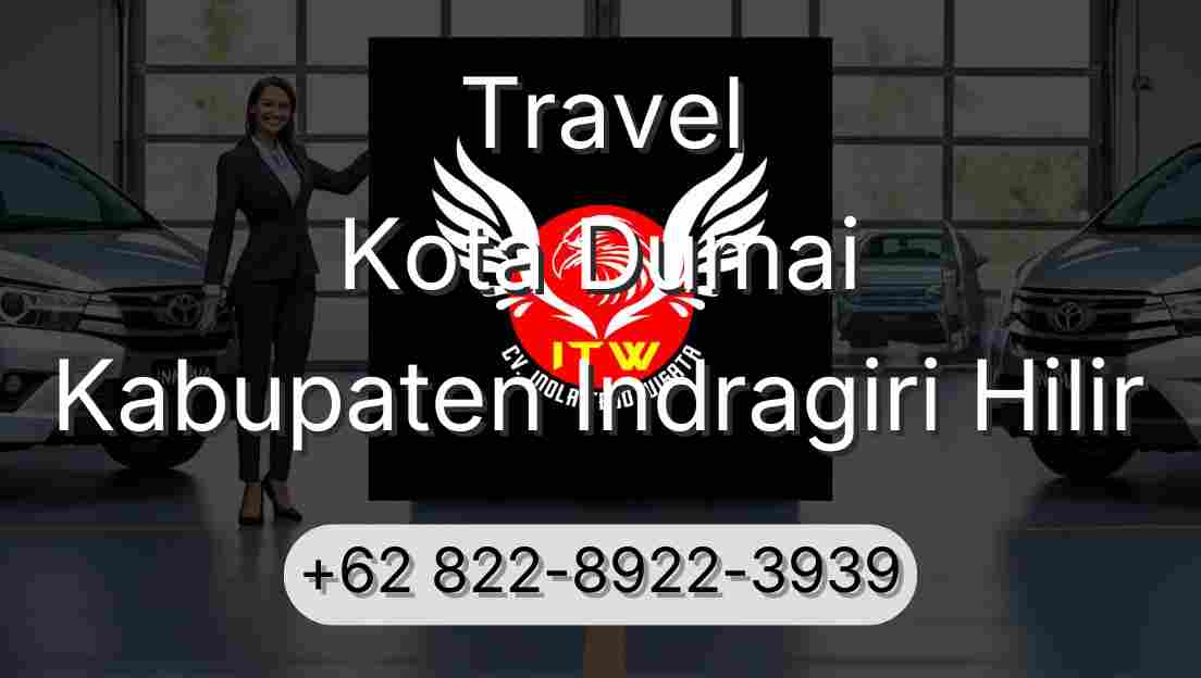 Travel Kota Dumai Kabupaten Indragiri Hilir