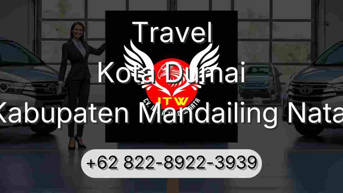 Travel Kota Dumai Kabupaten Mandailing Natal