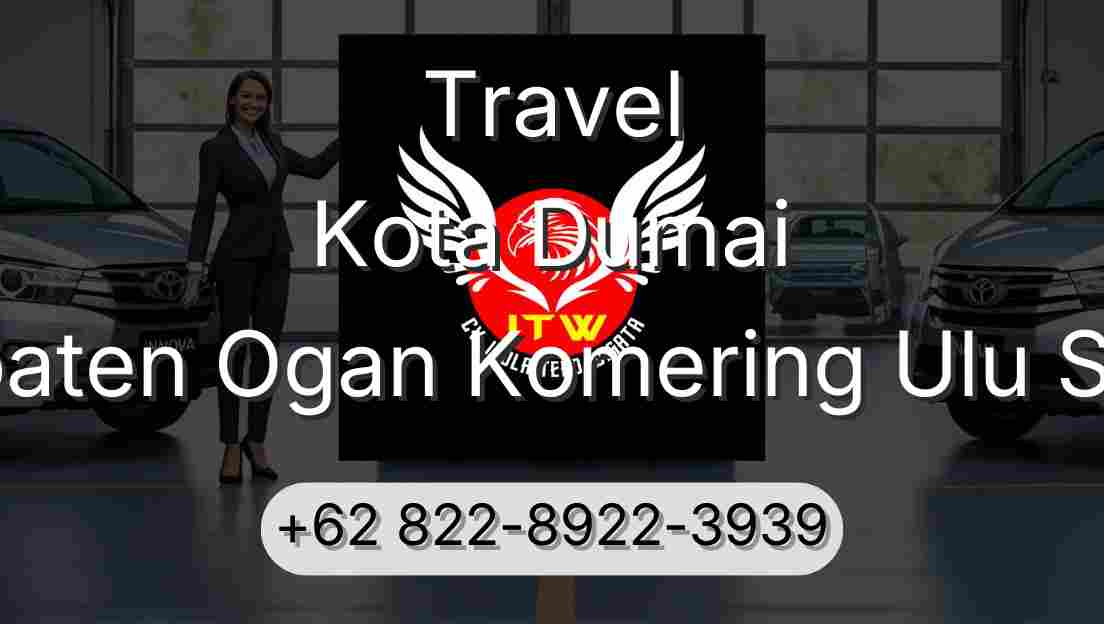 Travel Kota Dumai Kabupaten Ogan Komering Ulu Selatan