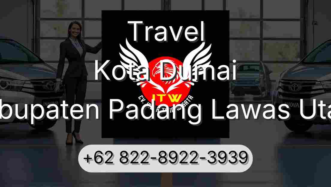 Travel Kota Dumai Kabupaten Padang Lawas Utara