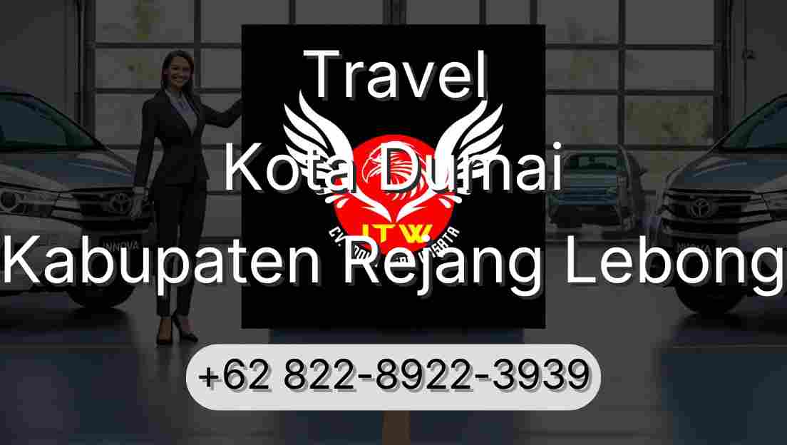 Travel Kota Dumai Kabupaten Rejang Lebong
