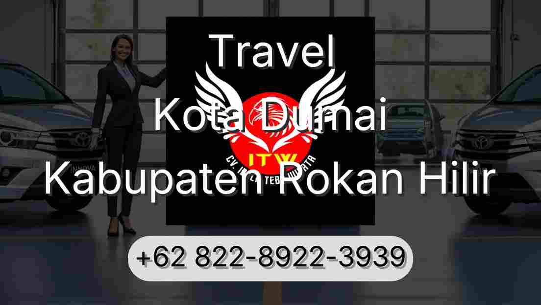 Travel Kota Dumai Kabupaten Rokan Hilir