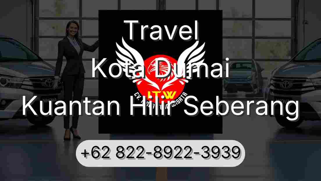 Travel Kota Dumai Kuantan Hilir Seberang