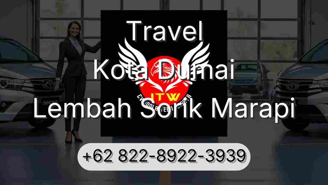 Travel Kota Dumai Lembah Sorik Marapi