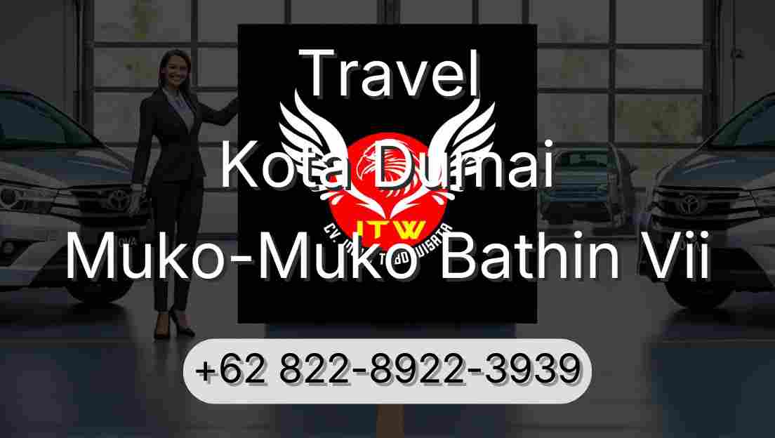 Travel Kota Dumai Muko-Muko Bathin Vii