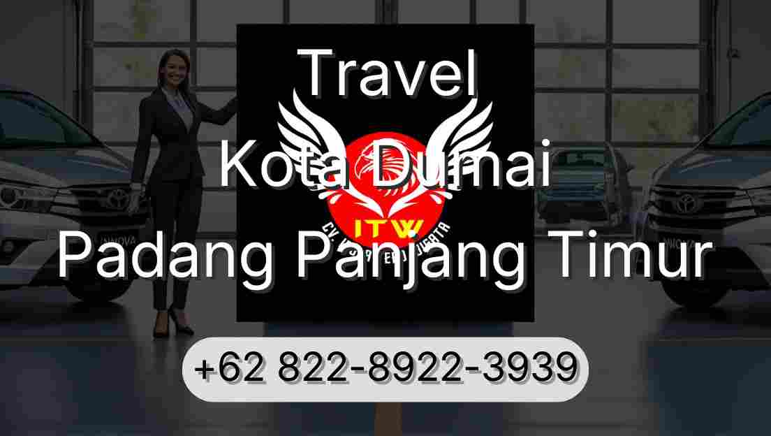 Travel Kota Dumai Padang Panjang Timur