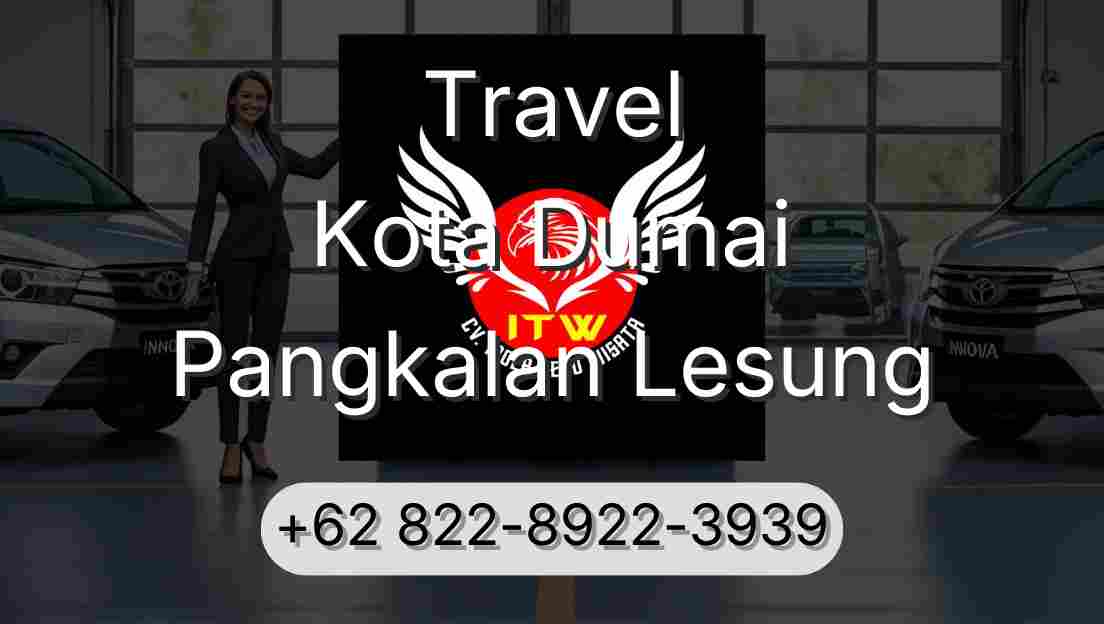 Travel Kota Dumai Pangkalan Lesung
