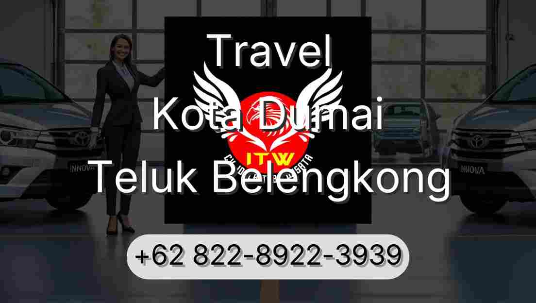 Travel Kota Dumai Teluk Belengkong