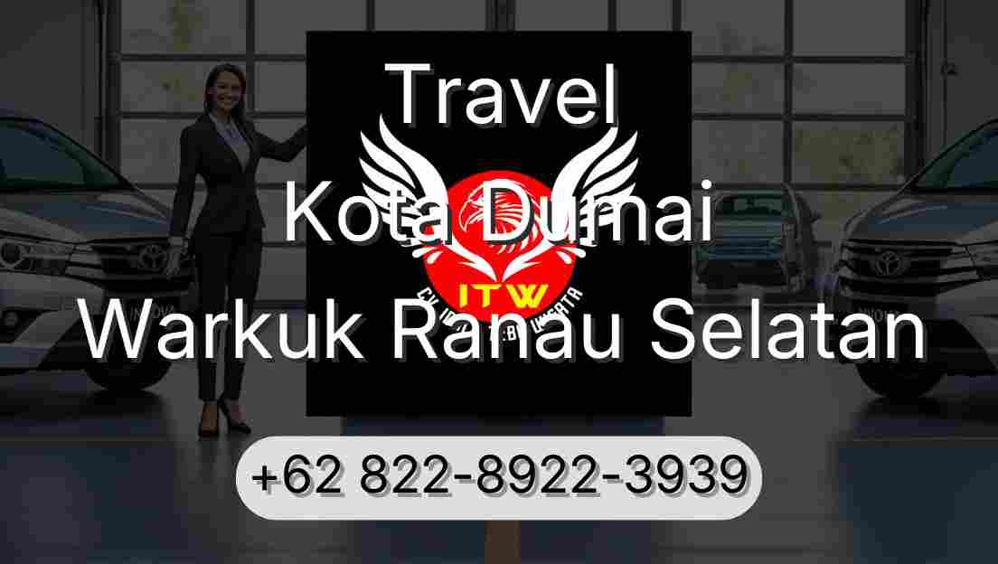 Travel Kota Dumai Warkuk Ranau Selatan