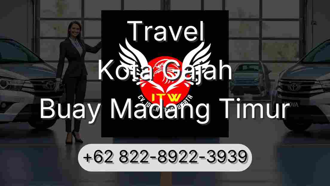 Travel Kota Gajah Buay Madang Timur