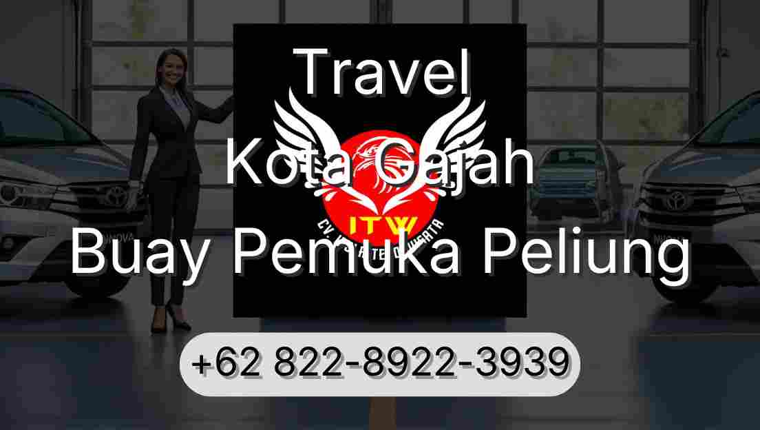 Travel Kota Gajah Buay Pemuka Peliung