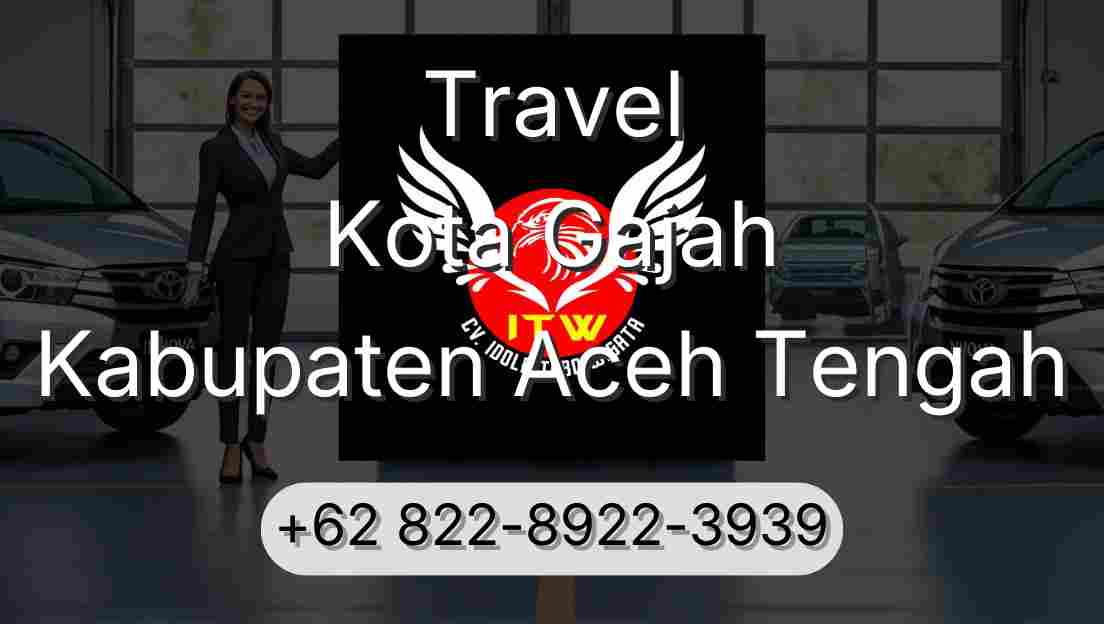 Travel Kota Gajah Kabupaten Aceh Tengah